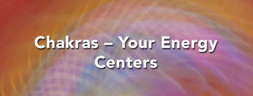 Chakras - your energy centers